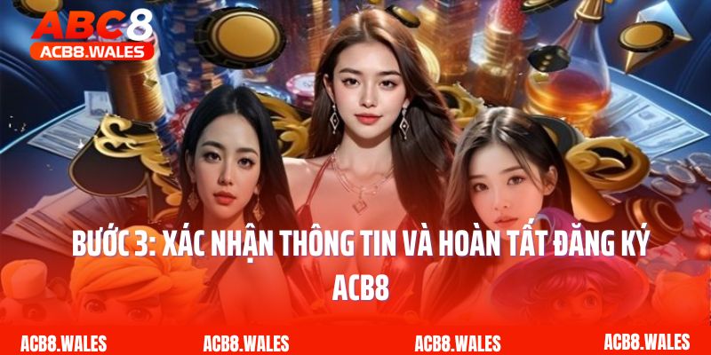 Bước 3: Xác nhận thông tin và hoàn tất đăng ký ACB8
