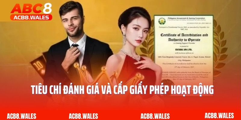 Tiêu chí đánh giá và cấp giấy phép hoạt động