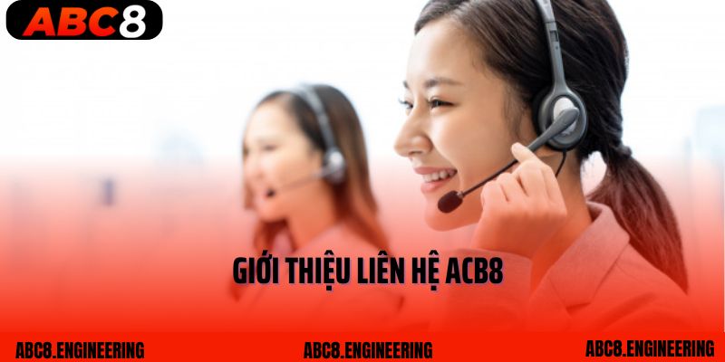 Giới thiệu liên hệ ACB8 