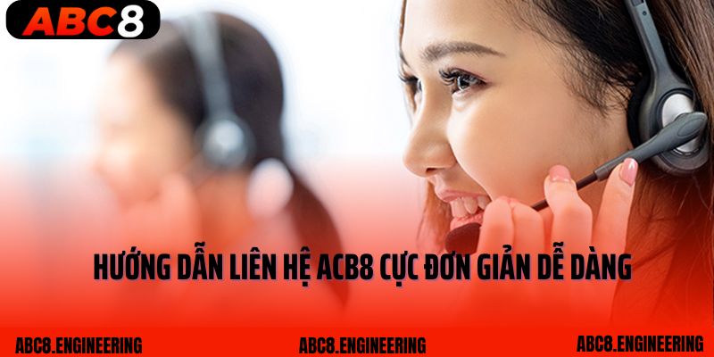 Hướng dẫn liên hệ ACB8 cực đơn giản dễ dàng 